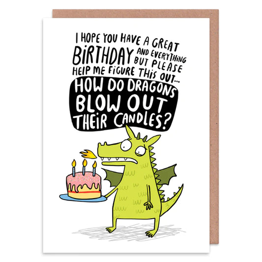 How Do Dragons Blow Out Their Candles Birthday Card