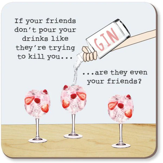 Friends Pour Drinks Funny Coaster