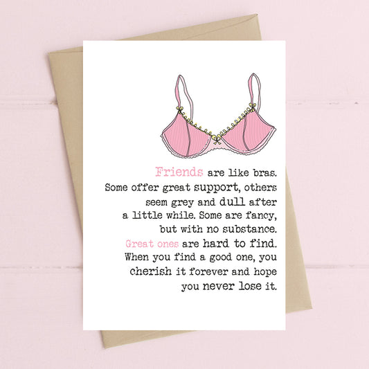 Friends are Like Bras Thoughtful Card