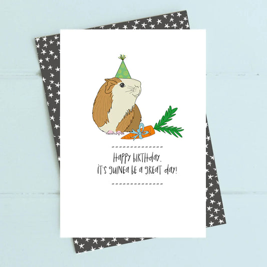 Guinea Be A Great Day Birthday Card