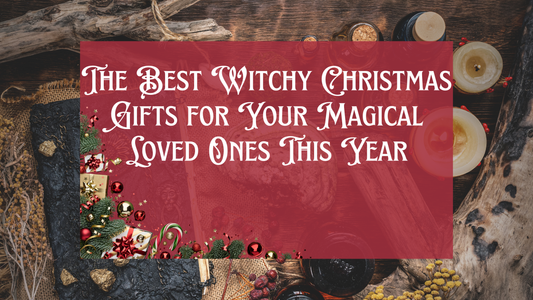 The Best Witchy Christmas Gifts for Your Magical Friends This Year