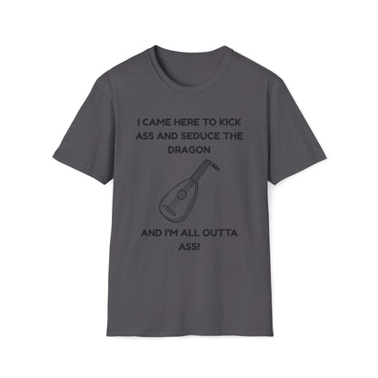 I came here to kick ass and seduce the Dragon | Funny Bard D&D T-shirt