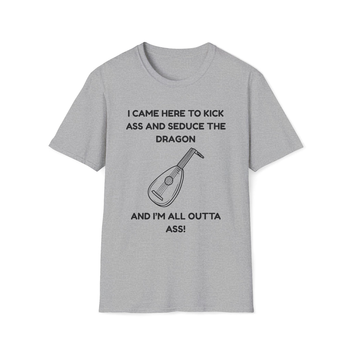 I came here to kick ass and seduce the Dragon | Funny Bard D&D T-shirt