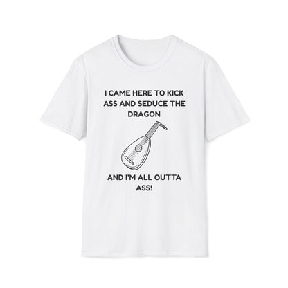 I came here to kick ass and seduce the Dragon | Funny Bard D&D T-shirt