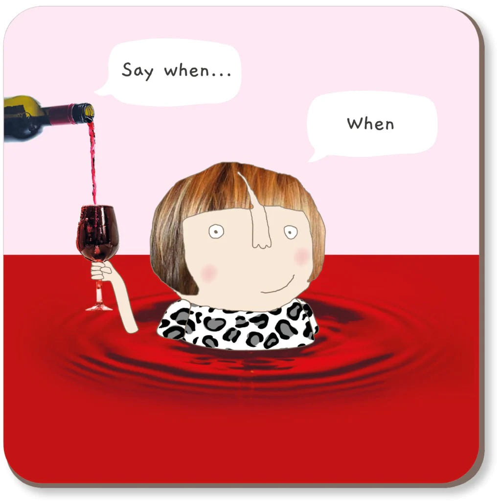 Say When Wine Funny Coaster